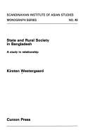 Cover of: State and rural society in Bangladesh: a study in relationship