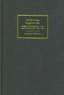 Cover of: Modernizing England's Past: English Historiography in the Age of Modernism, 18701970 (The Wiles Lectures)