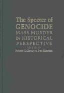 Cover of: The Specter of Genocide by Robert Gellately, Ben Kiernan