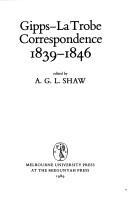 Cover of: Gipps-La Trobe correspondence, 1839-1846 | Gipps, George Sir