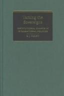 Cover of: Taming the Sovereigns: Institutional Change in International Politics (Cambridge Studies in International Relations)