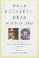 Dear Kathleen, dear Manning by Manning Clark