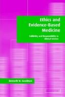 Cover of: Ethics and Evidence-Based Medicine by Kenneth W. Goodman