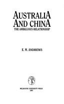 Cover of: Australia and China: the ambiguous relationship