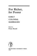 Cover of: For richer, for poorer: early colonial marriages