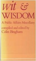 Cover of: Wit and wisdom: a public affairs miscellany