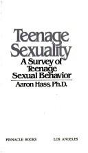 Cover of: Teenage Sexuality | Aaron Hass