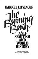 Cover of: The burning bush: anti-Semitism and world history