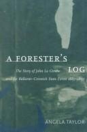 Cover of: A Forester's Log by Angela Taylor
