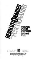 Cover of: Revolutionaries and functionaries by Falk, Richard A., Falk, Richard A.