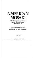 Cover of: American mosaic by [compiled by] Joan Morrison and Charlotte Fox Zabusky.