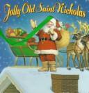 Cover of: Jolly Old Saint Nicholas: Board Book and Play Piece (Story Bright Book)