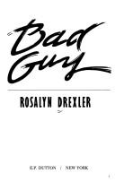 Cover of: Bad guy by Rosalyn Drexler