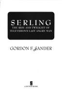 Cover of: Serling: the rise and twilight of television's last angry man