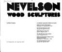 Cover of: Nevelson: wood sculptures
