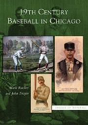 Cover of: 19th Century Baseball in Chicago   (IL)  (Images of Baseball)