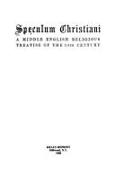 Cover of: Speculum Christiani: A Middle English Religious Treatise of the 14th Century (Early English Text Society (Series). Original Series, 182.)