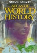Cover of: Atlas of World History by Rand McNally