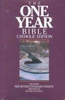 Cover of: The one year Bible, Catholic edition: Arranged in 365 daily readings  by World Bible Publishing