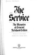 The service : the memoirs of General Reinhard Gehlen by Reinhard Gehlen