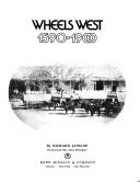 Cover of: Wheels West, 1590-1900 by Richard Dunlop