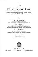 Cover of: The New Labour Law: Strikes, Dismissals and the Unfair Labour Practice in South African Law