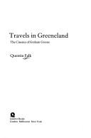 Cover of: Travels in Greeneland by Quentin Falk, Quentin Falk