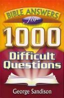 Cover of: Bible Answers for 1,000 Difficult Questions