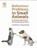 Cover of: Behaviour Problems in Small Animals: Practical Advice for the Veterinary Team