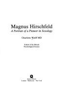 Cover of: Magnus Hirschfeld: A Portrait of a Pioneer in Sexology
