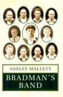 Cover of: Bradman's band by Ashley Alexander Mallett
