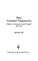 Cover of: Nine Australian progressives: vitalism in bourgeois social thought, 1890-1960