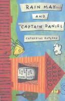 Cover of: Rain May and Captain Daniel by Catherine Bateson