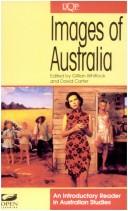 Cover of: Images of Australia by edited by Gillian Whitlock and David Carter.