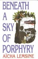 Cover of: Beneath a sky of porphyry