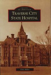 Cover of: Traverse City State Hospital (MI) (Images  of   America) by Chris Miller