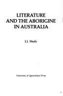 Cover of: Literature And Aborigine in Australia (UQP studies in Australian literature)