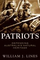 Cover of: Patriots: Defecting Australia's Natural Heritage