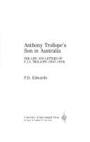 Cover of: Anthony Trollope's son in Australia: the life and letters of F.J.A. Trollope (1847-1910)