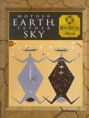 Cover of: Mother Earth, Father Sky by Tom Lowenstein, Piers Vitebsky