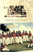 Cover of: Black Lords of Summer: Story of the 1868 Aboriginal Tour of England and Beyond