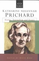 Cover of: Katharine Susannah Prichard: Stories, Journalism and Essays (UQP Australian Authors)