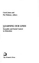 Cover of: Learning Our Lines | Carol Jones