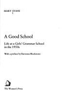 Cover of: A good school by Mary Evans