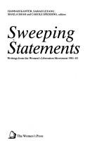 Cover of: Sweeping statements: writings from the women's liberation movement, 1981-83