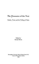 Cover of: The pressures of the text: orality, texts, and the telling of tales