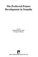 Cover of: Preferred Future Development in Somalia by 