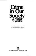 Cover of: Crime in our society: a political perspective