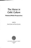 Cover of: The Horse in Celtic Culture: Medieval Welsh Perspectives