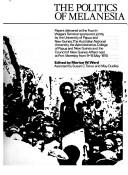 The politics of Melanesia by Waigani Seminar Port Moresby 1970.